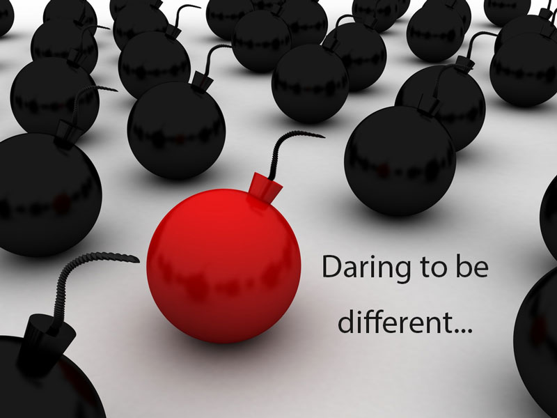 daring to be different and standing out